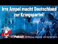 Irre Ampel macht Deutschland zur Kriegspartei!