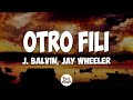 J. Balvin, Jay Wheeler - Otro Fili (Letra/Lyrics)