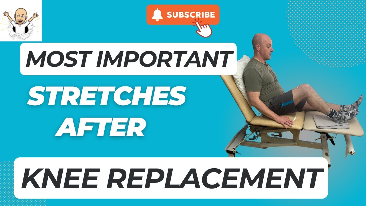 Most important knee stretches after knee replacement - YouTube