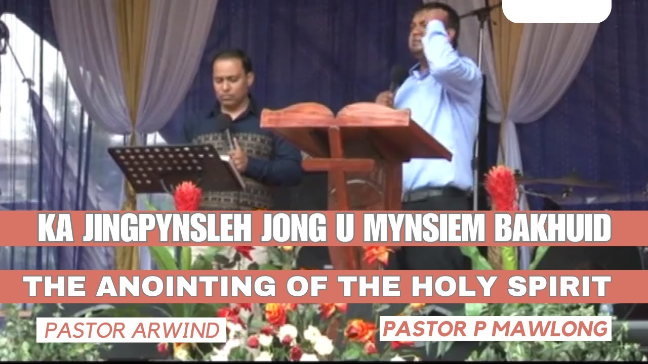 Ka Jingpynsleh jong U Mynsiem | The anointing of the Holy Spirit | Potternet tv 2023