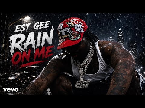 EST GEE - RAIN ON ME (official music video)