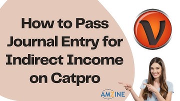Topic- 19. How to Pass Journal Entry for Indirect Income on Catpro Learn Catpro in Jalandhar #Amzine