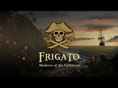 Frigato: Shadows of the Caribbean (Official Trailer)