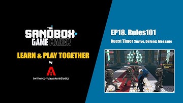 The SandBox GM : EP18. Rules101 - Quest Timer Survive, Defend, Message 🧠