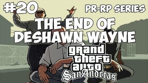 SA:MP: PR-RP Series #20 - The end of Deshawn Wayne