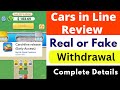 Cars in Line Real or Fake | Carsinline Release App Review | Withdrawal | Scam or Legit | Reality