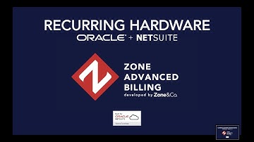 Subscription Billing in NetSuite - Recurring Hardware/Inventory - By Zone Advanced Billing