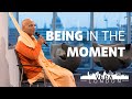 Being in the moment   bhakti rasamrita swami  veda london