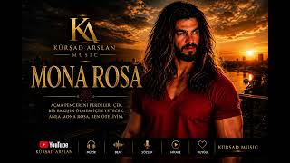 Mona Rosa - Kürşad Arslan 