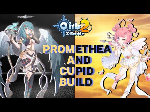 Promethea And Cupid Build, PVP Test in Current Meta - Girls X Battle 2