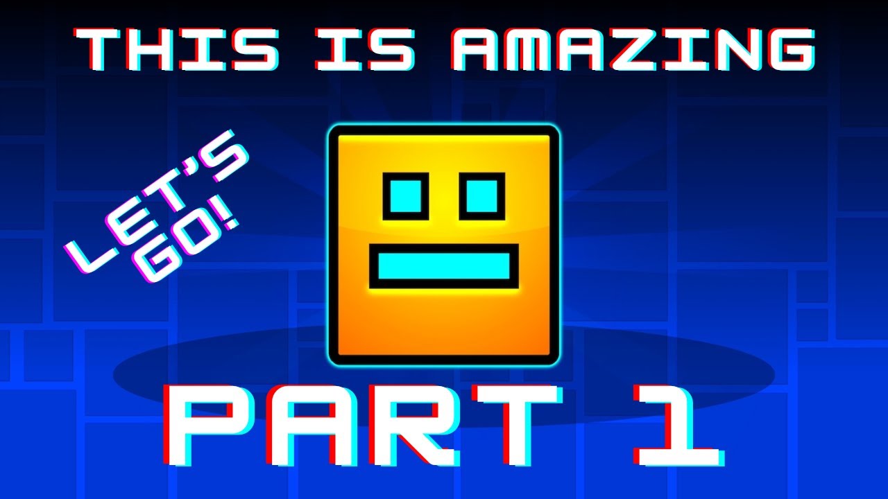 Why Have I Never Played This Game!? | GEOMETRY DASH | Part - 1 - YouTube