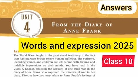 Words and expression class 10 english unit 4 From the dairy of Anne Frank work book answers 2025
