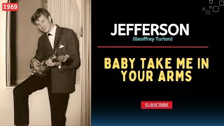 Jefferson - Baby Take Me In Your Arms | Geoffrey Turton | Dolby Remastered | 1969