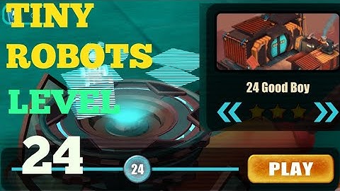 Tiny Robots Recharged level 24 Good Boy solution or walkthrough