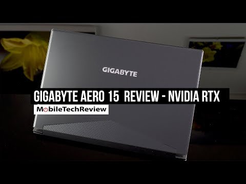 Gigabyte Aero 15 Review - NVIDIA RTX Laptop
