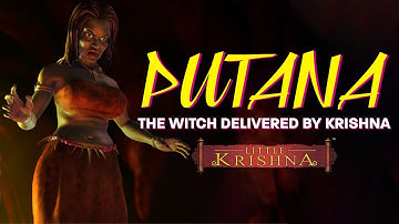 Putana - the witch delivered by Krishna | Little Krishna