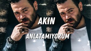 Akın - Anlatamıyorum (SLOWED & REVERB)