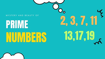 Mystery And Beauty Of Prime Numbers