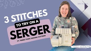 3 USEFUL Stitches To Try On Your Serger  +Terra Tunic Pattern w/ 6 gorgeous & distinct necklines!