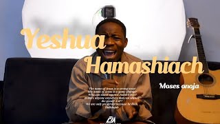Moses Onoja - Yeshua Hamashiach | Nathaniel Bassey
