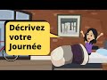 Décrivez votre Journée | La Vie Quotidienne | Describe your Daily Routine in French Daily Life