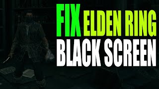 elden ring fix black screen issues on pc