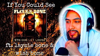 Flesh-N-Bone - &quot;If You Could See&quot; (featuring Layzie Bone and Wish Bone) REACTION!!