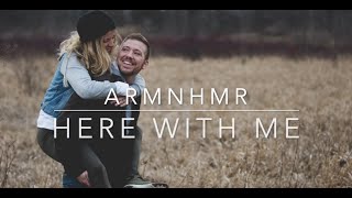 ARMNHMR ft Nevve - Here With Me (Lyrics)