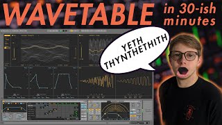 Ableton's Wavetable Guide in 30 mins