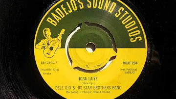 Dele Ojo & His Star Brothers Band - Igba Laiye (Yoruba) (Badejo's Sound Studios 284)