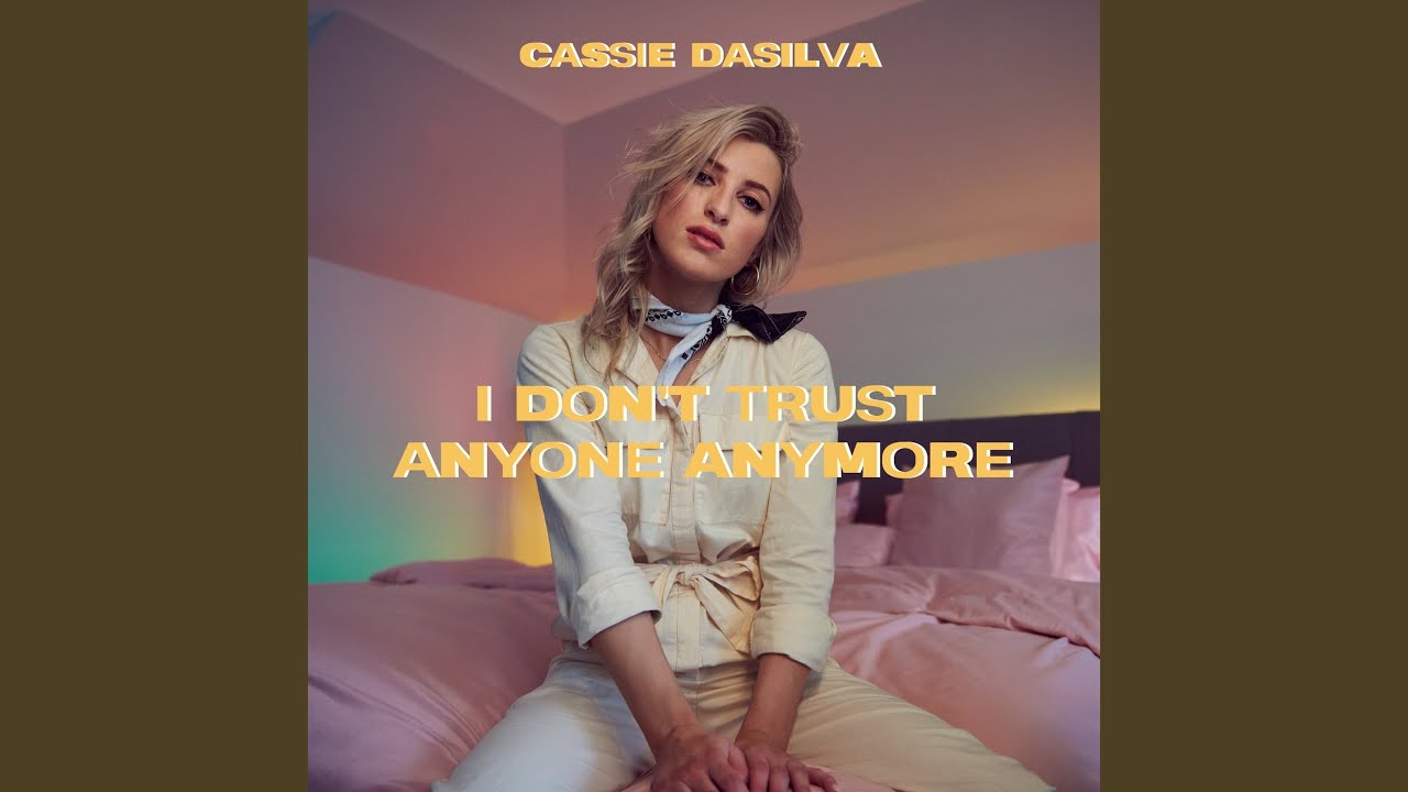 I Don't Trust Anyone Anymore YouTube Music