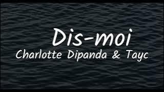 Charlotte Dipanda Feat Tayc - Dis-moi (Lyrics)