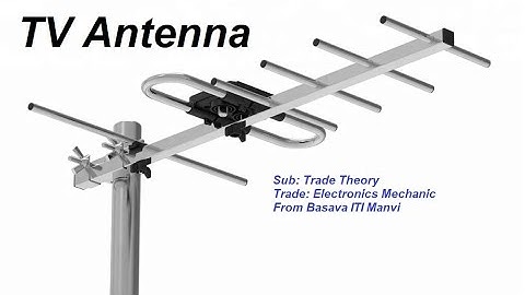 TV Antenna| Antennas Part-5| Electronics Mechanic 2nd Year| Trade Theory| Basava ITI Manvi