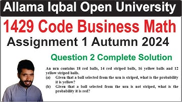 1429 Code Assignment 1 Autumn 2024 Question 2 Complete Solution| AIOU 1429 Code Business Mathematics
