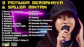 KARNA SU SAYANG TANIA RUNGKAD - SALSA BINTAN FT. 3 PEMUDA BERBAHAYA FULL ALBUM SKA REGGAE 2023