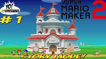Super Mario Maker 2! Story Mode Part 1 - YoVideogames