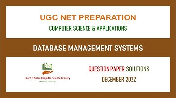 Dec 2022 - Unit 4 - Database Management Systems - UGC NET Computer Science Solutions