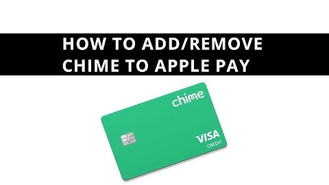 How to add or remove Chime to Apple pay