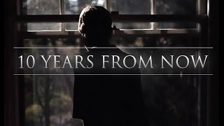 Miniatura del video "10 Years From Now - Motivational Video"