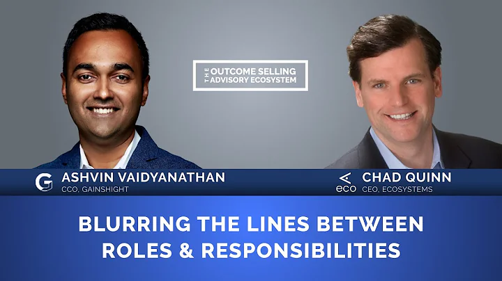 Blurring the Lines Between Roles & Responsibilities - Featuring: Ashvin Vaidyanathan, Gainsight
