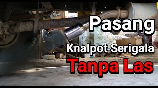 Knalpot Serigala Tanpa Las Begini caranya