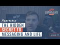 Awareness: The Hidden Secret To Messaging and Life || Episode 221