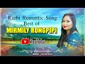 Karbi Romantic Song|Best of Mirmily Rongpipi|Latest Karbi song|DJ|Karbi video|2022|Rongpi Enterprise Mp3 Song