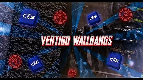 Best Vertigo Wallbangs - Learn Top Wallbang Spots on Vertigo