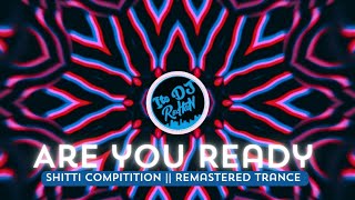 ARE YOU READY | SHITTI COMPETITION MIX | CIRCUIT MIX | REMASTER TRANCE | DJ SAHIL MIRAJ Resimi