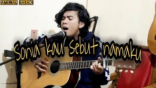 #palingbaper Kau Sebut Namaku - Sonia [ Live Cover Amrinal Rasadi ] versi cowok paling sedih