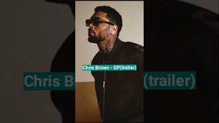 Chris Brown - GP (trailer)