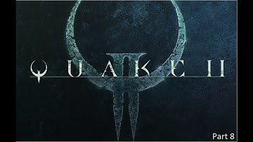 Quake II | Walkthrough: part 8