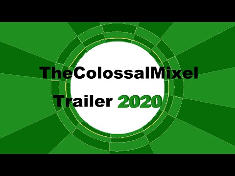 TheColossalMixel Channel Trailer (2020 ver)