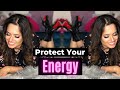 Don't Let Them Take It (How to Protect Your Energy)